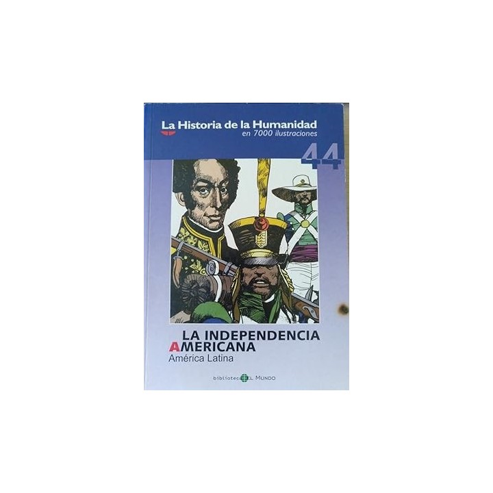 LA INDEPENDENCIA AMERICANA: AMERICA LATINA